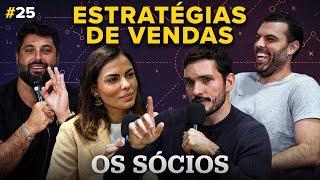 ESTRATÉGIAS DE VENDAS | Os Sócios Podcast #25