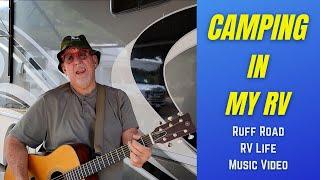 Camping in My RV, Official Ruff Road RV Life Music Video