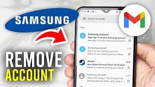 How To Remove Gmail Account From Samsung Phone - Full Guide