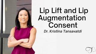 Dr. Kristina Tansavatdi | Lip Lift and Lip Augmentation Consent