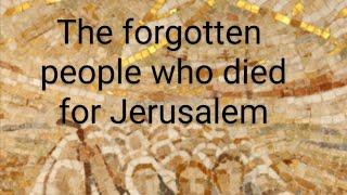 The forgotten people who died for Jerusalem, Israel