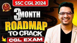 SSC CGL 2024 | 3 MONTH ROADMAP TO CRASH FOR SSC CGL EXAM | BY AMAN SIR
