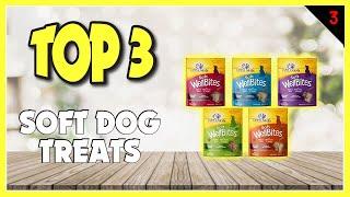 Best Soft Dog Treats In 2023