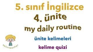 5. Sınıf İngilizce 4. Ünite My Daily Routine- Kelimeler ve Kelime Testi