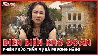 Những diễn biến khó đoán dành cho 4 đồng phạm tại phiên phúc thẩm vụ bà Nguyễn Phương Hằng | PLO