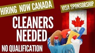 Cleaners, Hotel cleaners needed with VISA SPONSORSHIP in CANADA with no EXPERIENCE NO QUALIFICATION