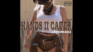Beyoncé - HANDS II CATER (Remix)