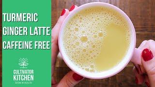 Turmeric Ginger Latte Recipe! Vegan & Caffeine-Free