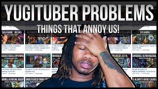 Yugituber Problems: Things That Annoy Us!