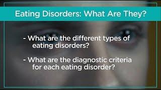 Eating Disorders: What Are They?