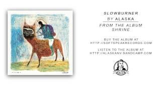 Alaska - Slowburner