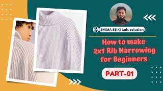 2x1 Rib || Part1 || jacquard program || Shima Seiki || Package tutorial by Apex