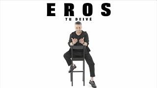 EROS - Tu Deivė  (Premjera) 2024