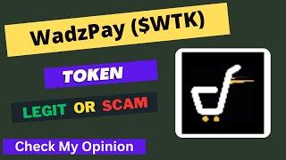 WadzPay (WTK) Token is a Legit or Scam | Is WTK token Legit or Scam ?