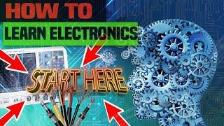 How to Learn Electronics: Start Here