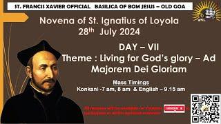 9.15 AM - English Mass|Novena of St. Ignatius of Loyola - Day VII Basilica of Bom Jesus|28 July 2024