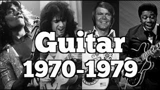 THE GUITAR 1970-1979 | THE DECADE OF LEGENDS