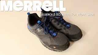 MERRELL | Men's Fullbench 2 SD Steel Toe Work Shoe | The Boot Guy Reviews