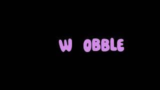 WOBBLE Animated verb