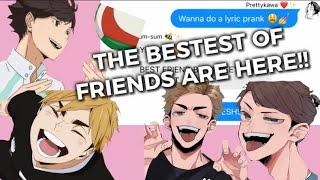 BESTEST OF FRIENDS!! | Haikyuu Texts | carmen.haikyuu | FT. ATSUOI