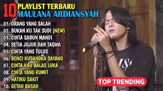 FULL ALBUM MAULANA ARDIANSYAH | ORANG YANG SALAH