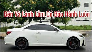 Lexus Is250 Chiếc Xe Mui Trần Bền Bỉ Thuộc Tốp 1 Về Mọi Thứ