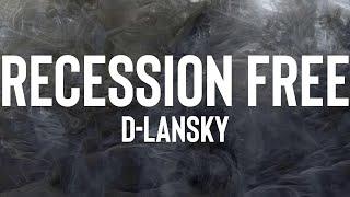 D-Lansky - Recession Free (ft. Mitchy Slick) (Lyrics)