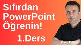 PowerPoint Öğrenme Dersleri - 1/6 Sunum hazırlamaya giriş, Temel Teknikler - Ömer BAĞCI