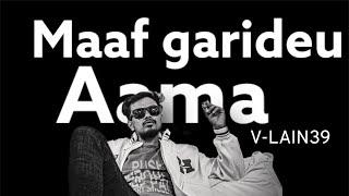 V-LAIN39  | MAAF GARIDEU AAMA | PROD BY @xela_ne (OFFICIAL MUSIC VIDEO)