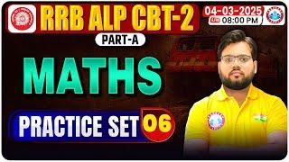 RRB ALP CBT 2 Maths Classes 2024 | RRB ALP Maths Practice Set #06 | ALP Maths MCQs By Aakash Sir