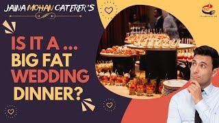 Is It a Big Fat wedding dinner? || Indian wedding catering || Grand Marquis Agra || Jaina Mohan