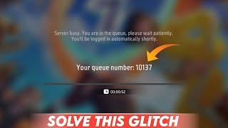 Your Queue Number 10123 Problem Solve !! Free Fire New Glitch !! Server Busy  Try Again Later