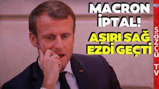 Aşırı Sağ Macron'u Silindir Gibi Ezdi Geçti! Meclisi Feshetti! Avrupa'da Görülmemiş Kriz