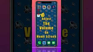 Adjust The Volume On iPhone Home Screen #shorts
