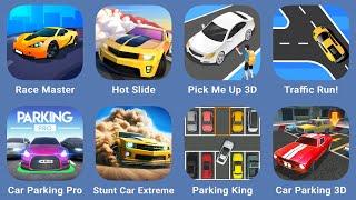 Race Master,Hot Slide,Pick Me Up 3D,TRaffic Run!,Car Parking Pro,Stunt Car Extreme,Parking King,Car