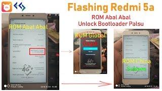 Cara Flashing Redmi 5a Rom Abal Abal Unlock Bootloader Palsu