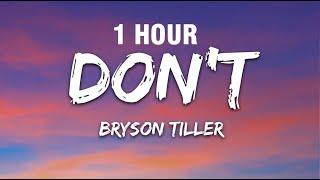 [1 HOUR] Bryson Tiller - Don't (Lyrics)