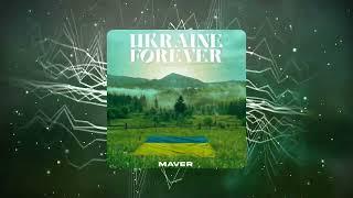 MAVER - UKRAINE FOREVER 