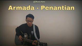 Armada - Penantian ( Cover By Dhany Kers )