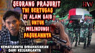 SUMPAH SEREM BANGET !! SEORANG PRAJURIT TNI BERTUGAS DI ALAM GAIB UNTUK MELINDUNGI PASUKANNYA