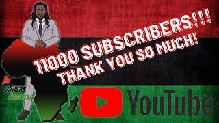 The African Chronicles reaches 11000 Subscribers