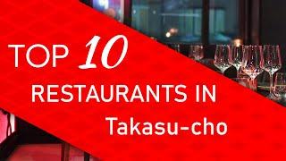 Top 10 best Restaurants in Takasu-cho, Japan