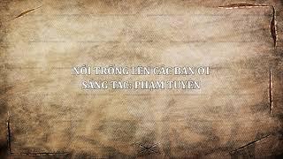 NỔI TRỐNG LÊN CÁC BẠN ƠI - NHẠC SĨ PHẠM TUYÊN OFFICIAL