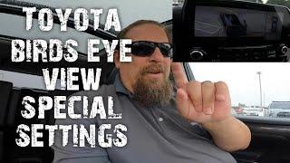 Toyota Birds Eye view special settings