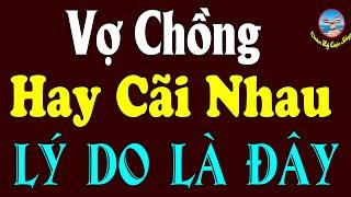 Vì Sao VỢ CHỒNG Chán Ghét Nhau | Ai Đang Có Gia Đình Đừng Bỏ Qua Video Này