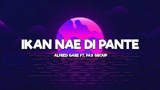 Ikan Nae Di Pante - Alfred Gare ft. PAX Group (Lirik) - Full Album Lagu Timur Terbaru 2024
