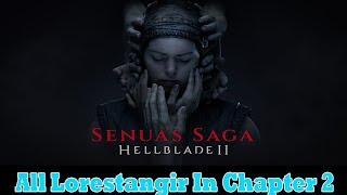 Senua's Saga Hellblade II - All Lorestangir Located In Chapter 2