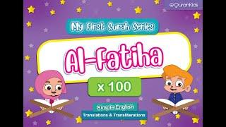 Learn Surah Al-Fatiha | Quran for Kids | X 100  القرآن للأطفال - تعلّم سورة الفاتحة