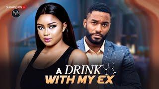 A DRINK WITH MY EX (MERCY ISOYIP & CHIKE DANIELS):LATEST NIGERIAN MOVIE 2024 | AFRICAN MOVIE 2024