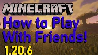 [UPDATED 1.20.6] How to Play With Friends in Minecraft